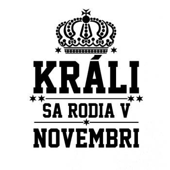 Králi sa rodia v novembri