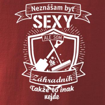 Neznášam byť sexy - záhradník