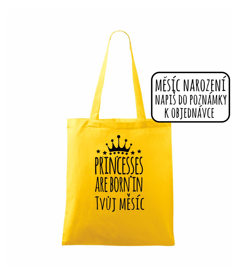 Princesses are born in (Vlastný nápis mesiac narodenia) Princesses are born in (Vlastný nápis mesiac narodenia)