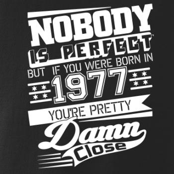 Nobody is perfect - 1977