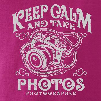 Keep Calm And Take Photos Keep Calm And Take Photos