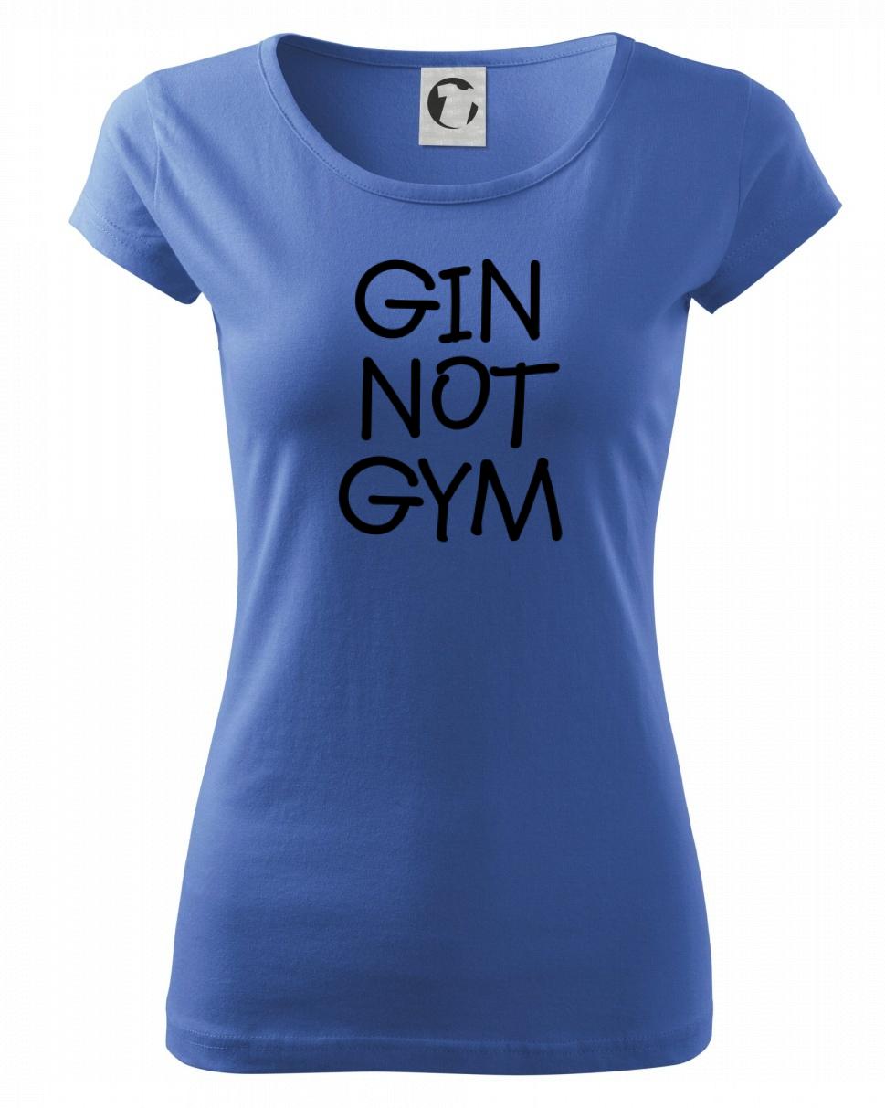 Gin not Gym Gin not Gym