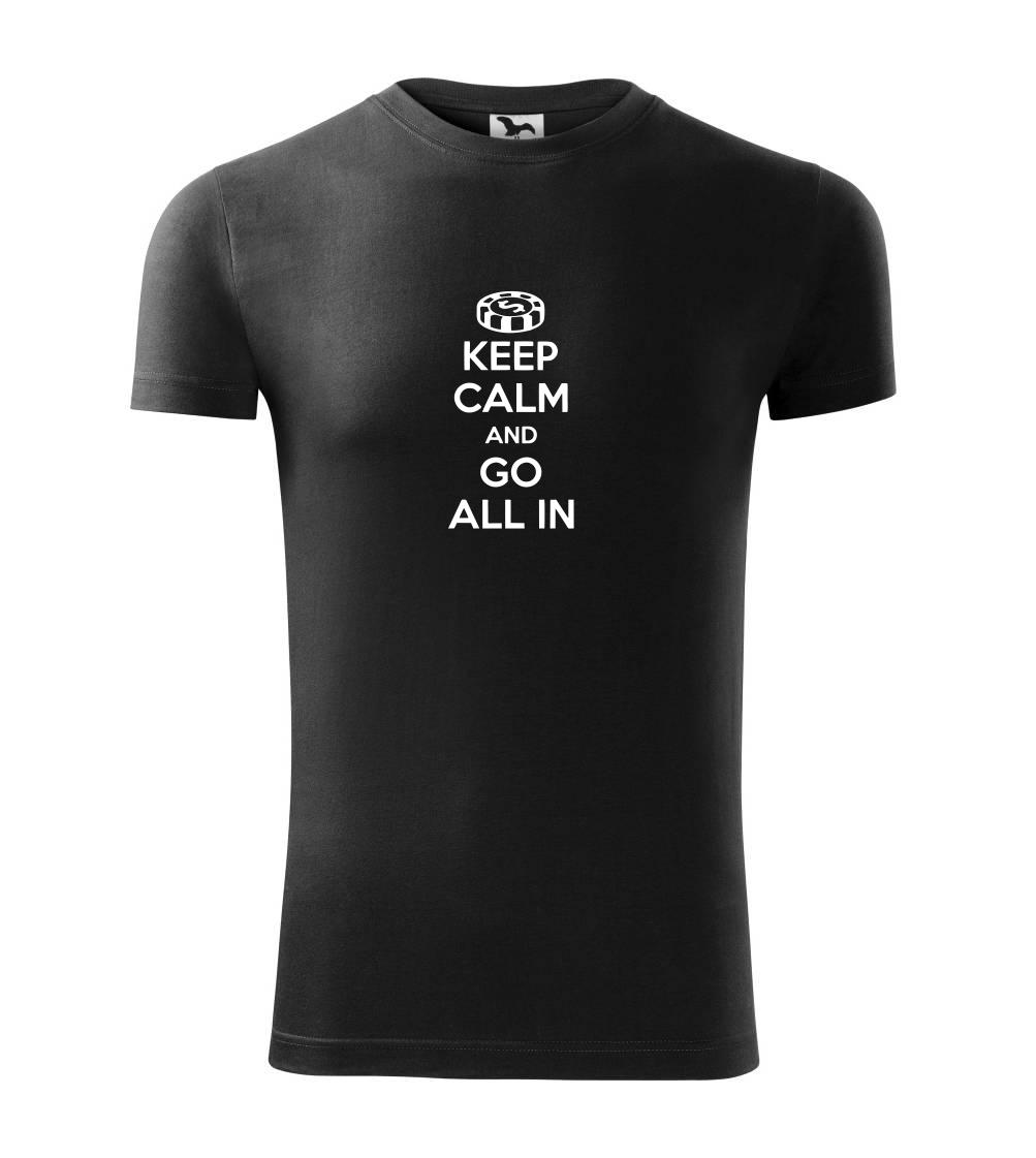 Poker tričká - Keep calm and go all in - Viper FIT - Pánske zúžené tričko