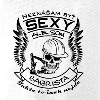 Neznášam byť sexy - Bagrista