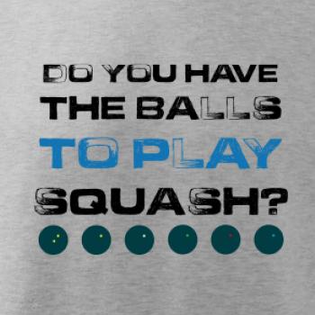 Do you have the balls to play squash