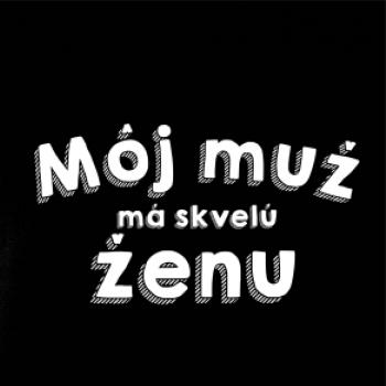 Moja žena má skvelého muža / Môj muž má skvelú ženu