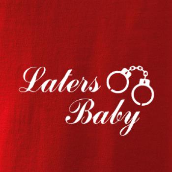 Laters baby púta Laters baby púta