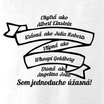 Som jednoducho úžasná