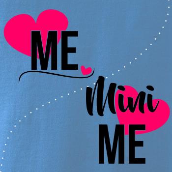 Me & Mini Me Me & Mini Me