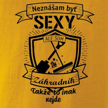Neznášam byť sexy - záhradník