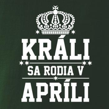 Králi sa rodia v apríli