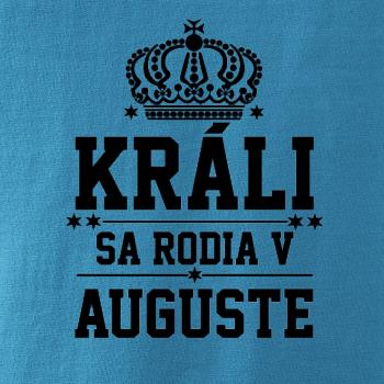 Králi sa rodia v auguste
