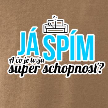 Já spím - tvoja super schopnosť - rovný Já spím - tvoja super schopnosť - rovný