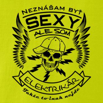 Neznášam byť sexy ale som Elektrikár