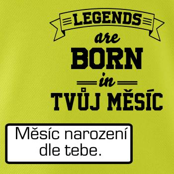 Legends are born in (Tvoj mesiac narodenia)