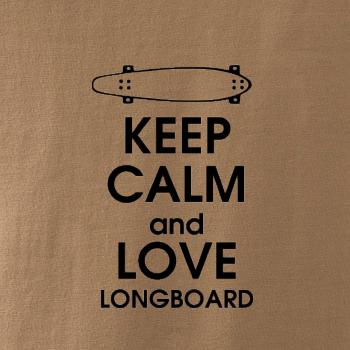 Keep calm and longboard Keep calm and longboard