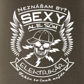Neznášam byť sexy ale som Elektrikár