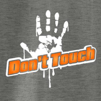 Don't touch Don't touch
