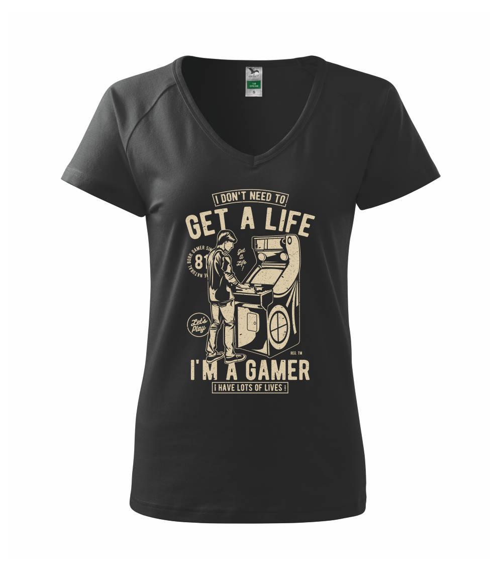 Tričká pre ajťákov - Get A Life - Tričko dámske Dream