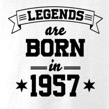 Legends are born in 1957 Legends are born in 1957