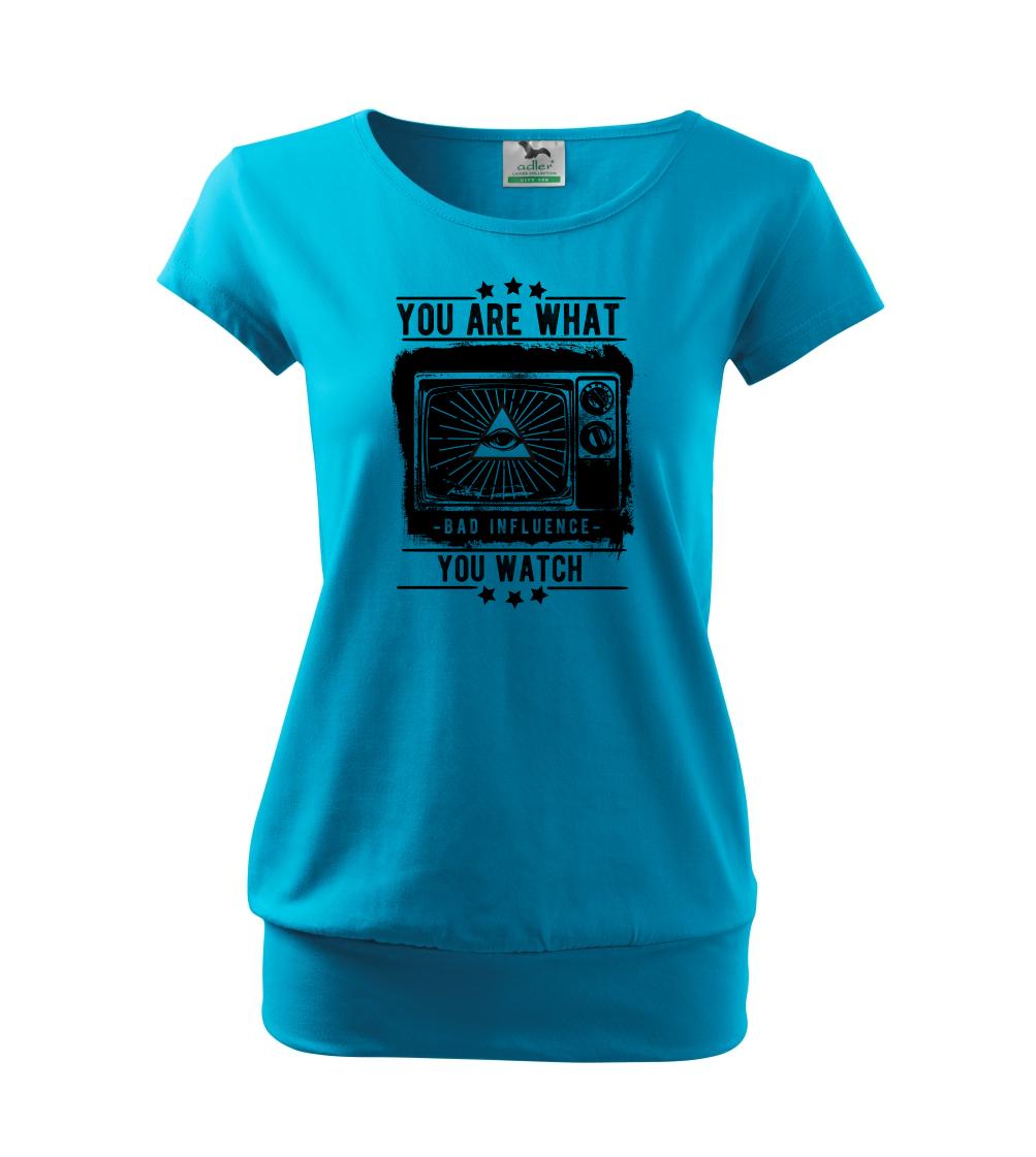 You Are What You Watch You Are What You Watch