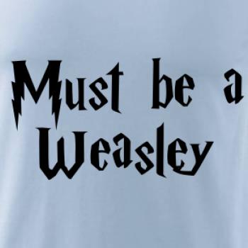 Must be a Weasley Must be a Weasley