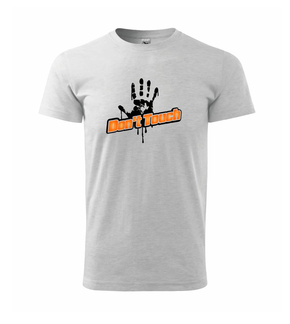 Don't touch Don't touch