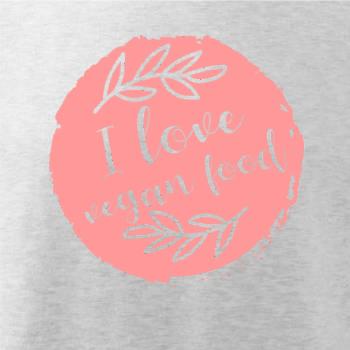 I love vegan food I love vegan food