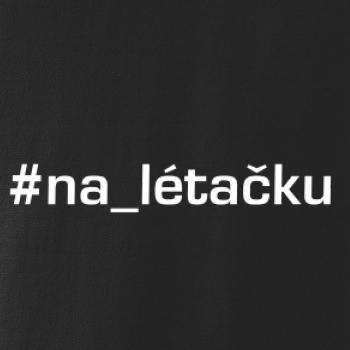 #na_lietačku