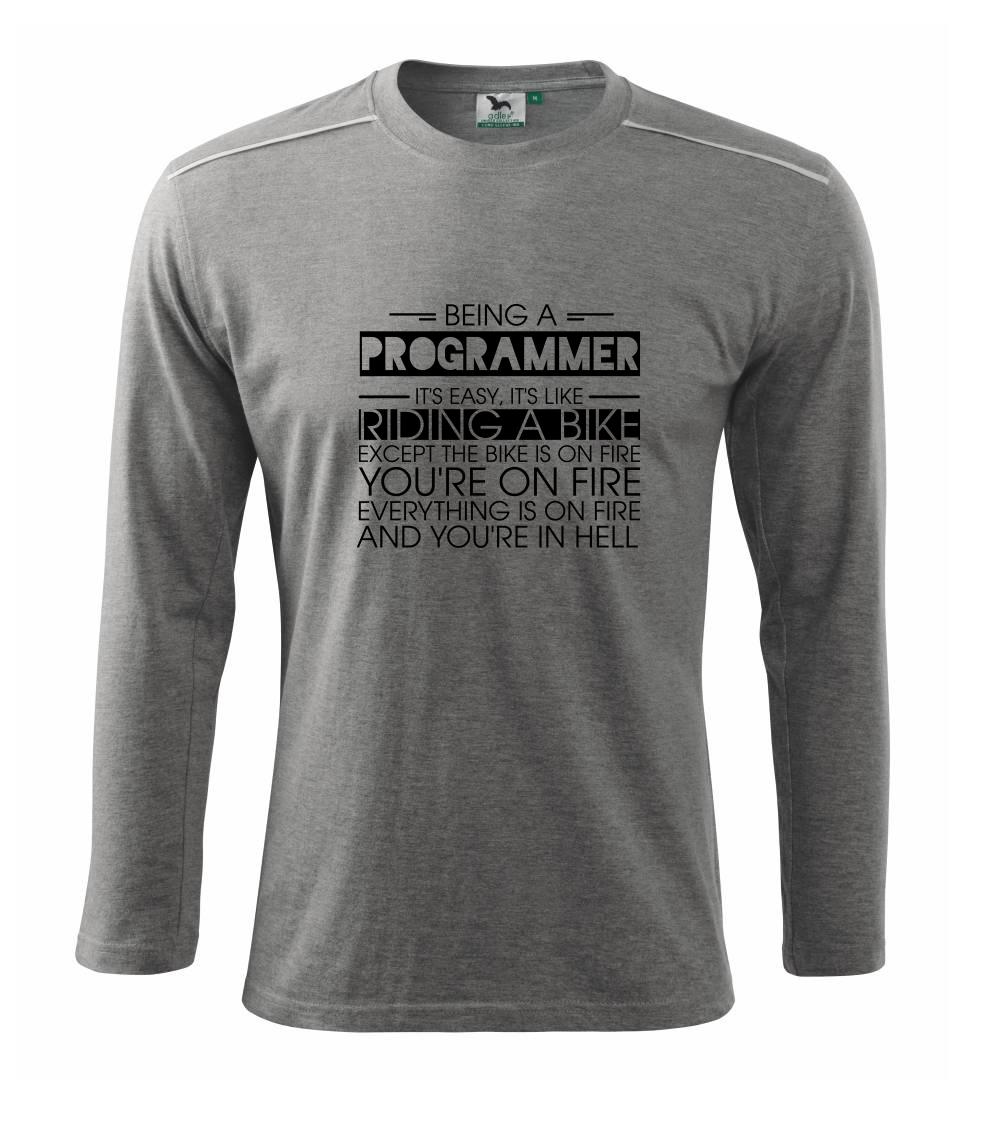 Vtipné tričká do práce - Being a programmer - bike - Tričko s dlhým rukávom Long Sleeve