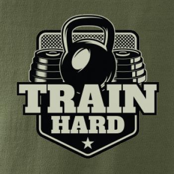 Train hard Train hard