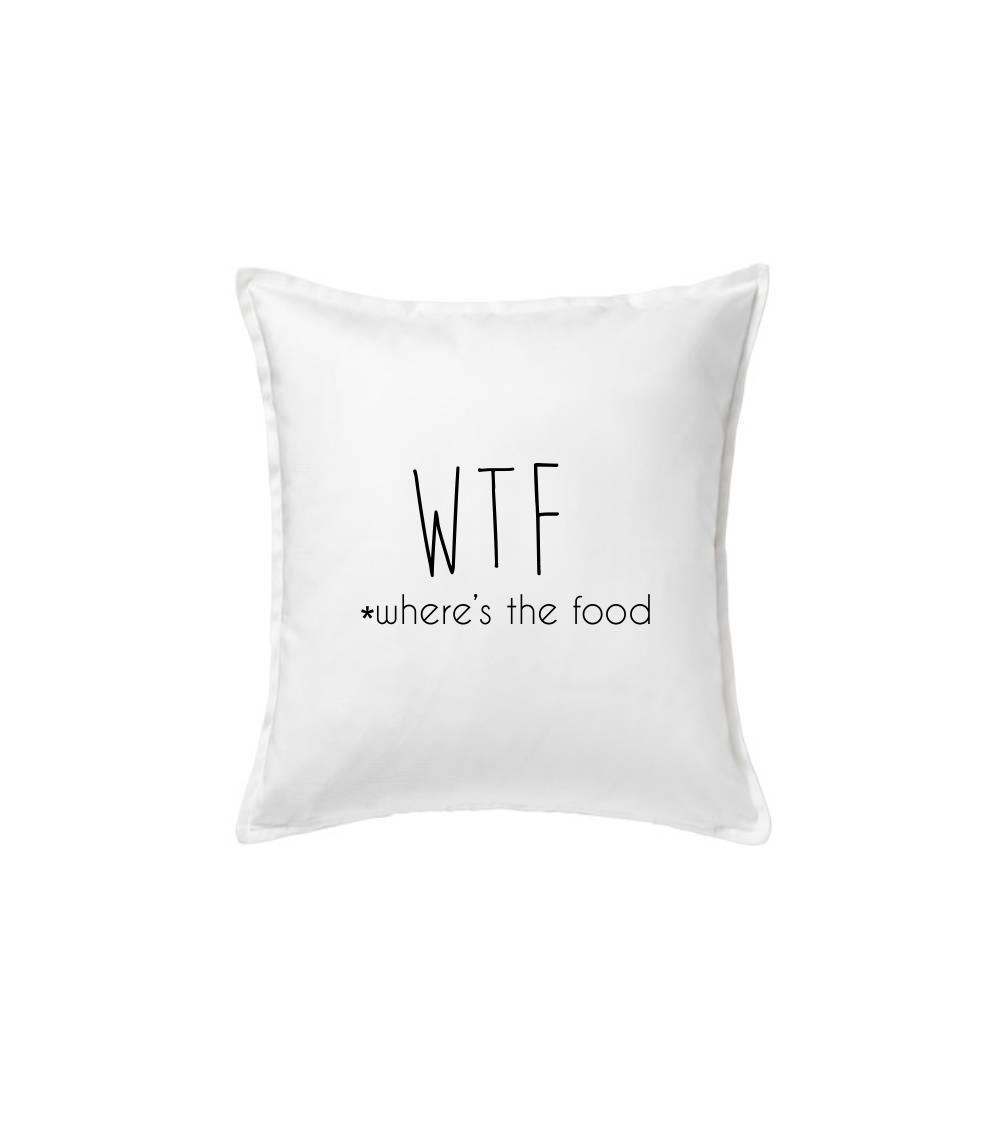 WTF-where's the food WTF-where's the food