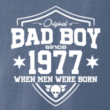Bad boy since 1977 Bad boy since 1977