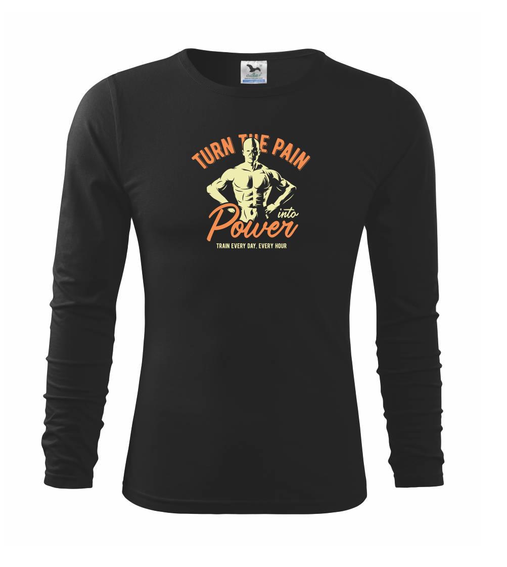 Posilňovani - Turn the pain power - Tričko detské Long Sleeve
