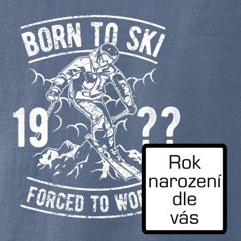 Born To Ski (vlastný ročník) Born To Ski (vlastný ročník)
