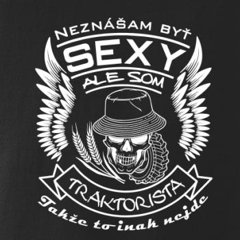Neznášam byť sexy - Traktorista
