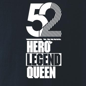 Hero, Legend, King x Queen 1952