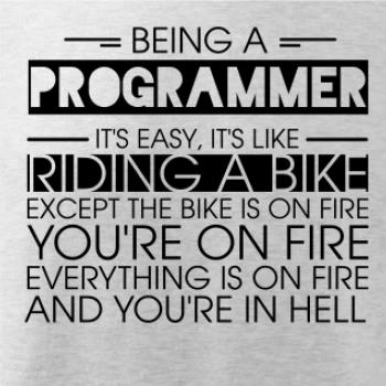 Being a programmer - bike Being a programmer - bike