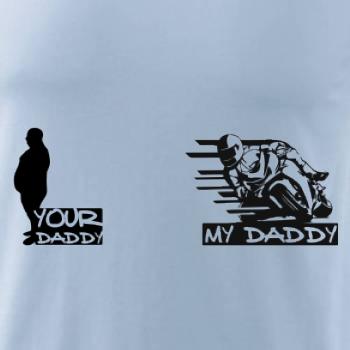Your daddy - My daddy - Cestná motorka