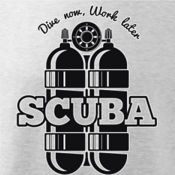 Dive now work later - Scuba