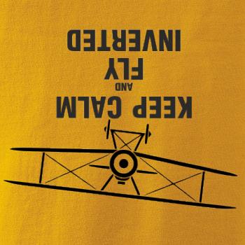 Keep Calm and Fly Inverted Keep Calm and Fly Inverted