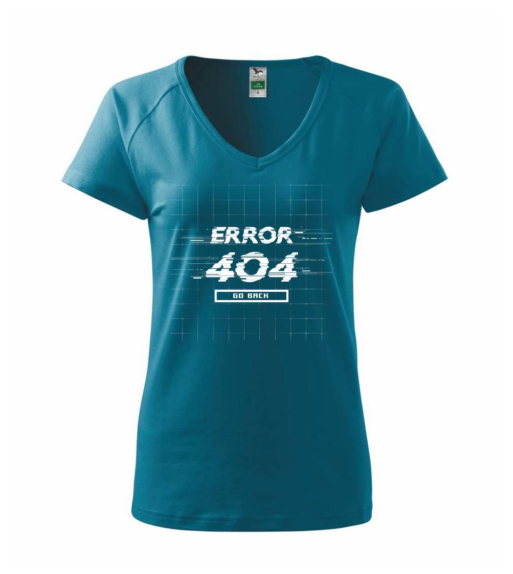 Tričká pre ajťákov - Error 404 - Tričko dámske Dream
