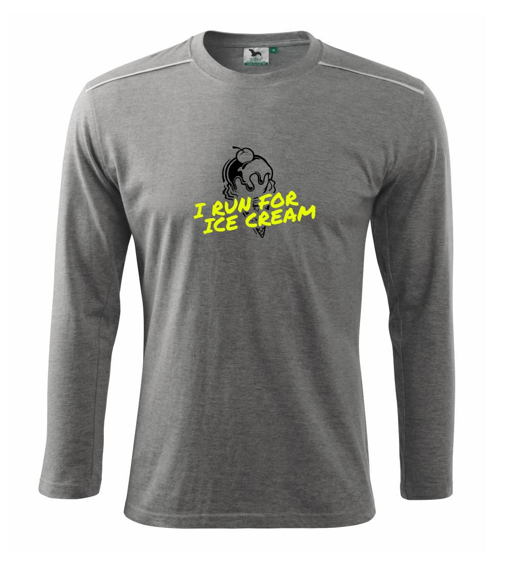 Tričká pre bežcov - I Run for Ice Cream - Tričko s dlhým rukávom Long Sleeve