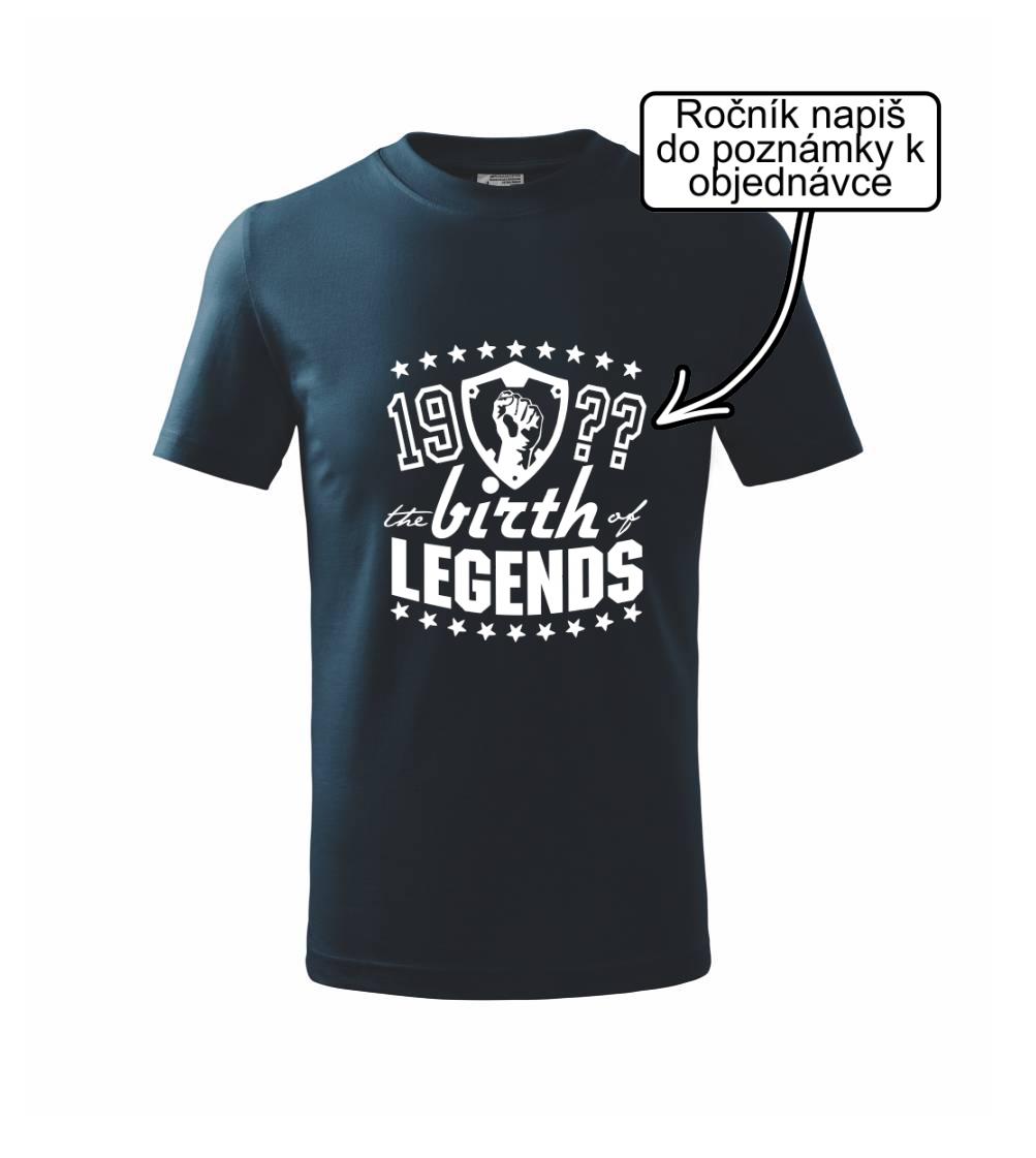 The birth of legends