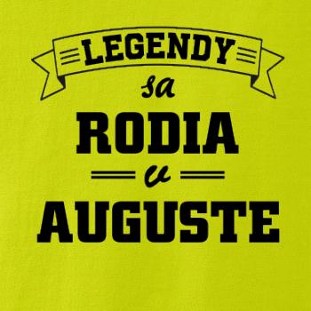 Legendy sa rodia v auguste