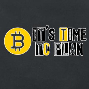 It's time to plan bitcoin It's time to plan bitcoin