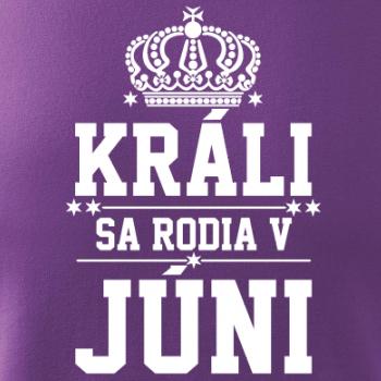 Králi sa rodia v júni