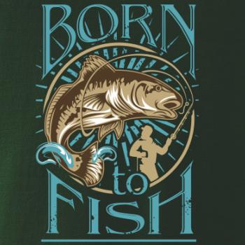 Born to fish