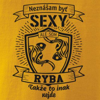 Neznášam byť sexy - Ryba