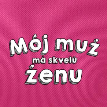 Môj muž má skvelú ženu